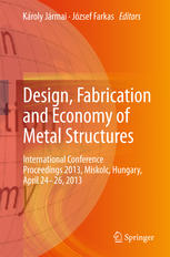 Design Fabrication And Economy Of Metal Structures International Conference Proceedings 2013 Miskolc Hungary April 2426 2013 1st Edition Jzsef Farkas Auth