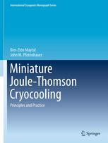 Miniature Joulethomson Cryocooling Principles And Practice 1st Edition Benzion Maytal