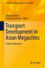 Transport Development In Asian Megacities A New Perspective 1st Edition Shigeru Morichi