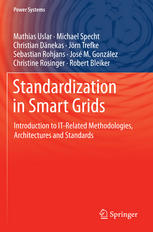 Standardization In Smart Grids Introduction To Itrelated Methodologies Architectures And Standards 1st Edition Mathias Uslar
