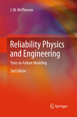 Reliability Physics And Engineering Timetofailure Modeling 2nd Edition J W Mcpherson Auth