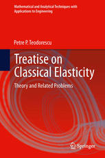 Treatise On Classical Elasticity Theory And Related Problems 1st Edition Petre P Teodorescu Auth