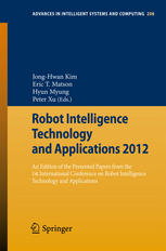 Robot Intelligence Technology And Applications 2012 An Edition Of The Presented Papers From The 1st International Conference On Robot Intelligence Technology And Applications 1st Edition Jongdae Jung