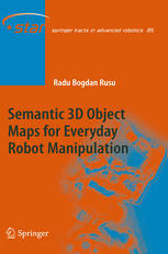Semantic 3d Object Maps For Everyday Robot Manipulation 1st Edition Radu Bogdan Rusu Auth