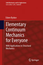 Elementary Continuum Mechanics For Everyone With Applications To Structural Mechanics 1st Edition Esben Byskov Auth