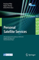 Personal Satellite Services 4th International Icst Conference Psats 2012 Bradford Uk March 2223 2012 Revised Selected Papers 1st Edition Anastasia Lygizou