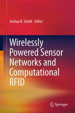 Wirelessly Powered Sensor Networks And Computational Rfid 1st Edition Joshua R Smith Auth