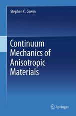 Continuum Mechanics Of Anisotropic Materials 1st Edition Stephen C Cowin Auth