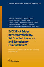 Evolve A Bridge Between Probability Set Oriented Numerics And Evolutionary Computation Iv International Conference Held At Leiden University July 1013 2013 1st Edition Weiqi Li Auth