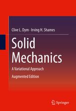 Solid Mechanics A Variational Approach Augmented Edition 1st Edition Clive L Dym