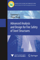 Advanced Analysis And Design For Fire Safety Of Steel Structures 1st Edition Prof Guoqiang Li