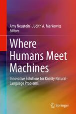 Where Humans Meet Machines Innovative Solutions For Knotty Naturallanguage Problems 1st Edition Leiming Qian