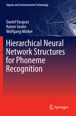 Hierarchical Neural Network Structures For Phoneme Recognition 1st Edition Daniel Vasquez