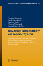 New Results In Dependability And Computer Systems Proceedings Of The 8th International Conference On Dependability And Complex Systems Depcosrelcomex September 913 2013 Brunw Poland 1st Edition Razvanmihai Aciu