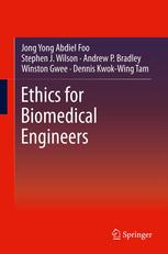 Ethics For Biomedical Engineers 1st Edition Jong Yong Abdiel Foo