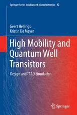 High Mobility And Quantum Well Transistors Design And Tcad Simulation 1st Edition Geert Hellings