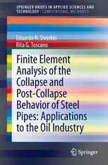 Finite Element Analysis Of The Collapse And Postcollapse Behavior Of Steel Pipes Applications To The Oil Industry 1st Edition Eduardo N Dvorkin