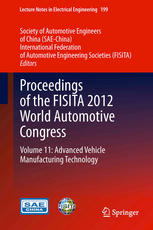 Proceedings Of The Fisita 2012 World Automotive Congress Volume 11 Advanced Vehicle Manufacturing Technology 1st Edition Q Q Chen