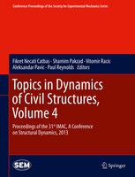 Topics In Dynamics Of Civil Structures Volume 4 Proceedings Of The 31st Imac A Conference On Structural Dynamics 2013 1st Edition C Rainieri