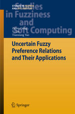 Uncertain Fuzzy Preference Relations And Their Applications 1st Edition Zaiwu Gong