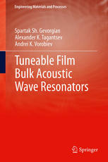 Tuneable Film Bulk Acoustic Wave Resonators 1st Edition Spartak Sh Gevorgian