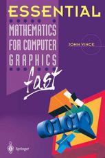 Essential Mathematics For Computer Graphics Fast 1st Edition John Vince Mtech