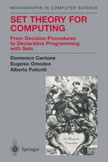 Set Theory For Computing From Decision Procedures To Declarative Programming With Sets Domenico Cantone