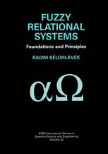 Fuzzy Relational Systems Foundations And Principles 1st Edition Radim Blohlvek Auth