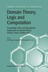 Domain Theory Logic And Computation Proceedings Of The 2nd International Symposium On Domain Theory Sichuan China October 2001 1st Edition Pierrelouis Curien Auth