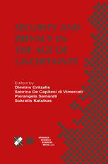 Security And Privacy In The Age Of Uncertainty Ifip Tc11 18th International Conference On Information Security Sec2003 May 2628 2003 Athens Greece 1st Edition Brian Toone
