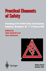 Practical Elements Of Safety Proceedings Of The Twelfth Safetycritical Systems Symposium Birmingham Uk 1719 February 2004 1st Edition Peter Amey Auth