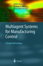 Multiagent Systems For Manufacturing Control A Design Methodology 1st Edition Dr Stefan Bussmann