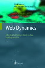 Web Dynamics Adapting To Change In Content Size Topology And Use 1st Edition Mark Levene