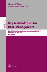Key Technologies For Data Management 21st British National Conference On Databases Bncod 21 Edinburgh Uk July 79 2004 Proceedings 1st Edition Domenico Laforenza Auth