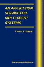 An Application Science For Multiagent Systems 1st Edition Tom Wagner Auth
