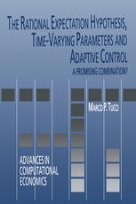The Rational Expectation Hypothesis Timevarying Parameters And Adaptive Control A Promising Combination 1st Edition Marco P Tucci