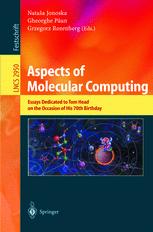 Aspects Of Molecular Computing Essays Dedicated To Tom Head On The Occasion Of His 70th Birthday 1st Edition Artiom Alhazov