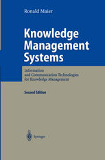 Knowledge Management Systems Information And Communication Technologies For Knowledge Management Professor Dr Ronald Maier Auth