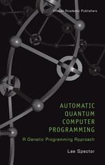 Automatic Quantum Computer Programming A Genetic Programming Approach 1st Edition Lee Spector Auth