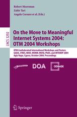 On The Move To Meaningful Internet Systems 2004 Otm 2004 Workshops Otm Confederated International Workshops And Posters Gada Jtres Mios Worm Wose Phds And Interop 2004 Agia Napa Cyprus October 2529 2004 Proceedings 1st Edition Eiko Yoneki