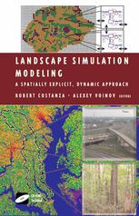 Landscape Simulation Modeling A Spatially Explicit Dynamic Approach 1st Edition Robert Costanza