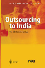 Outsourcing To India The Offshore Advantage Mark Kobayashihillary Auth