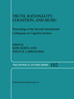 Truth Rationality Cognition And Music Proceedings Of The Seventh International Colloquium On Cognitive Science 1st Edition John Biro Auth