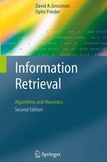 Information Retrieval Algorithms And Heuristics 2nd David A Grossman