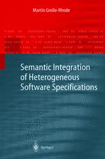 Semantic Integration Of Heterogeneous Software Specifications Martin Groerhode