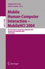 Mobile Humancomputer Interaction Mobilehci 2004 6th International Symposium Mobilehci Glasgow Uk September 13 16 2004 Proceedings 1st Edition Christopher Campbell