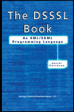 The Dsssl Book An Xmlsgml Programming Language 1st Edition Javier Farreres Auth