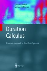 Duration Calculus A Formal Approach To Realtime Systems Zhou Chaochen