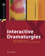 Interactive Dramaturgies New Approaches In Multimedia Content And Design 1st Edition Heide Hageblling Auth