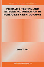 Primality Testing And Integer Factorization In Publickey Cryptography Song Y Yan Auth